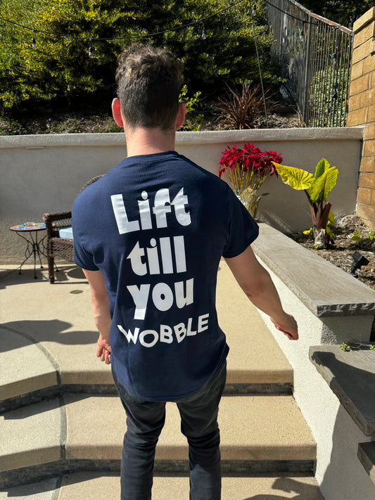 Navy Blue Lift till you Wobble T-shirt