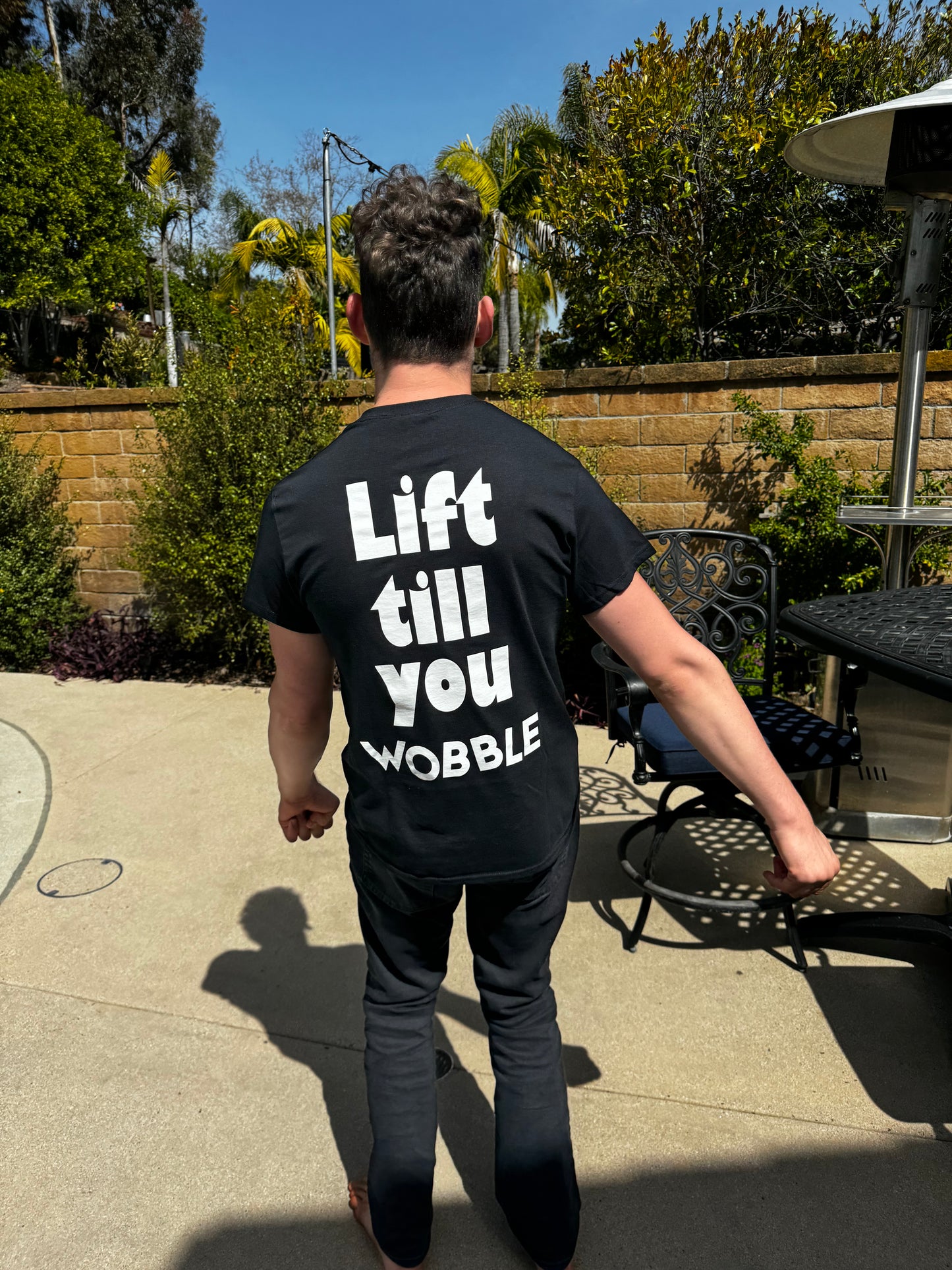 Black Lift till you Wobble T-shirt